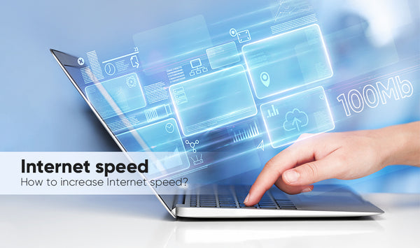 How to increase Internet speed?